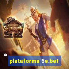 plataforma 5e.bet